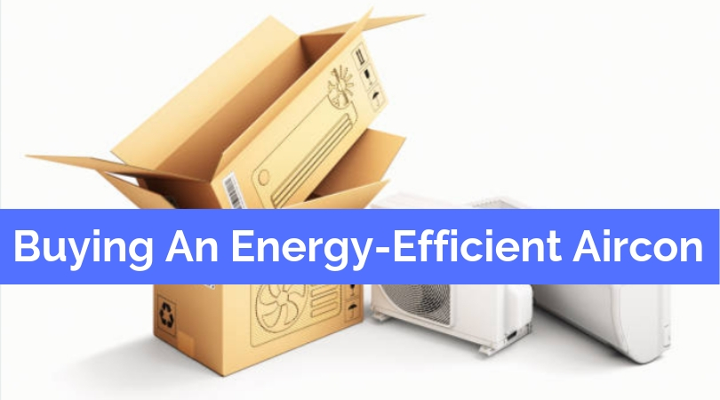Buying Energy Efficient Aircon